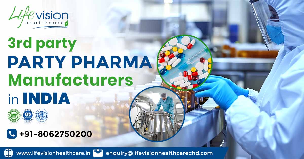 Why 3rd-Party Manufacturing Pharmaceuticals is the Smartest Business Move? | Lifevision Healthcare