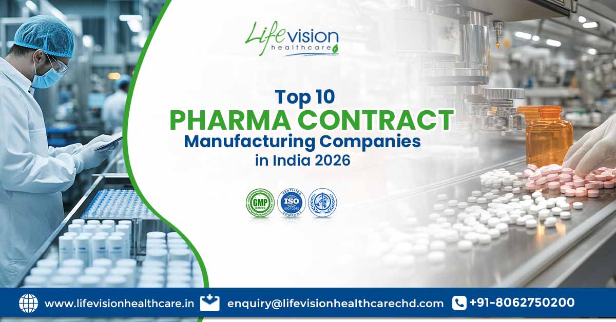 Top 10 Pharma Contract Manufacturing Companies in India 2026 | Lifevision Healthcare